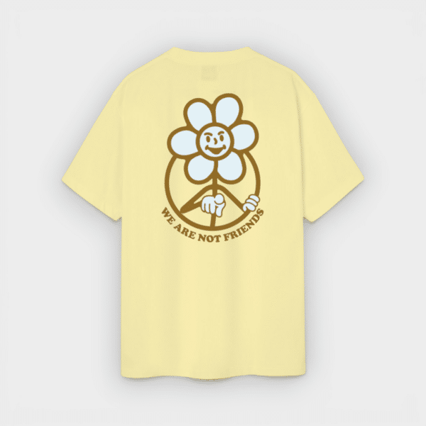 We Are Not Friends – Camiseta Daisy butter